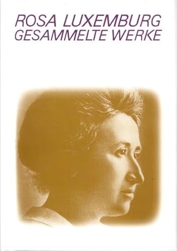 Luxemburg - Gesammelte Werke / Gesammelte Werke Bd.1.1: 1893 bis 1905